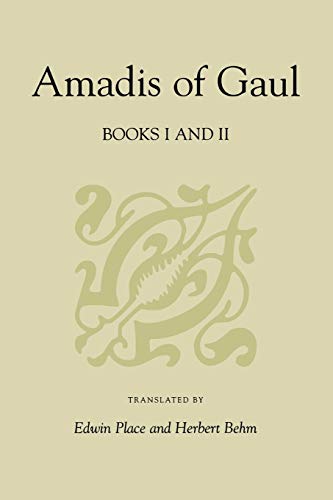 Amadis of Gaul, Books I and II (Studies in Romance Languages)