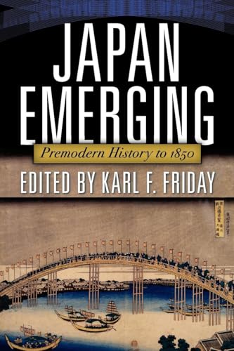 Japan Emerging: Premodern History to 1850
