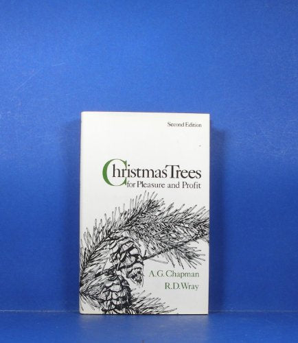 Christmas Trees for Pleasure and Profit