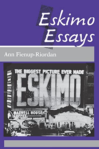 Eskimo Essays: Yup'ik Lives and How We See Them