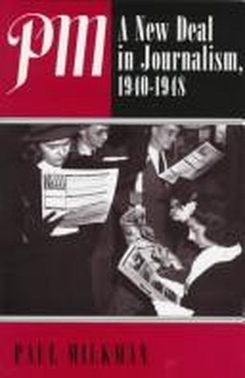 PM: A New Deal in Journalism