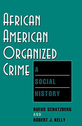 African American Organized Crime: A Social History