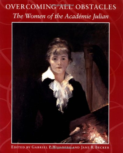 Overcoming All Obstacles: The Women of the Academie Julian
