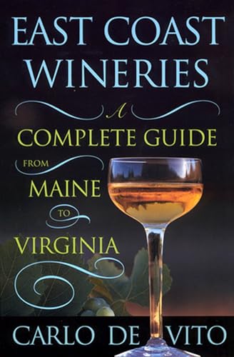 East Coast Wineries: A Complete Guide from Maine to Virginia