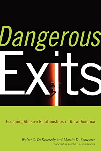 Dangerous Exits: Escaping Abusive Relationships in Rural America (Critical Issues in Crime and Society)