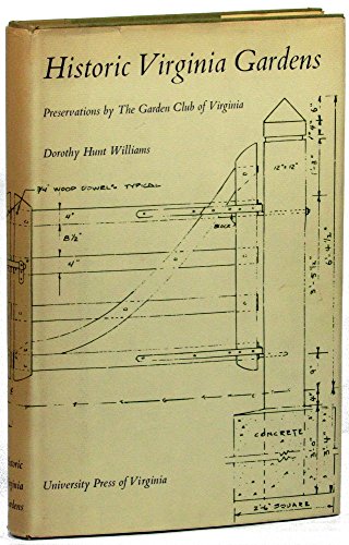 Historic Virginia Gardens: Preservations by the Garden Club of Virginia