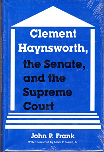 Clement Haynsworth, the Senate, and the Supreme Court