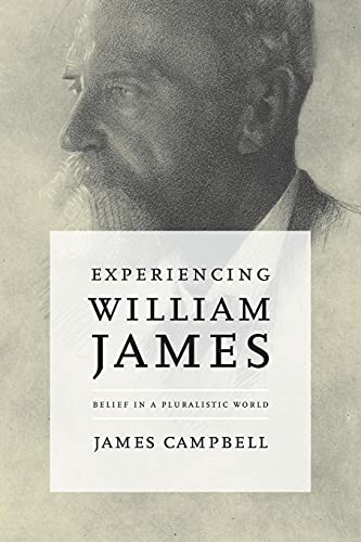 Experiencing William James: Belief in a Pluralistic World