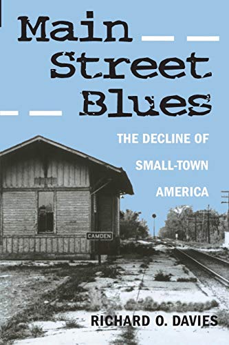 MAIN STREET BLUES: THE DECLINE OF SMALL-TOWN AMERICA (URBAN LIFE & URBAN LANDSCAPE)
