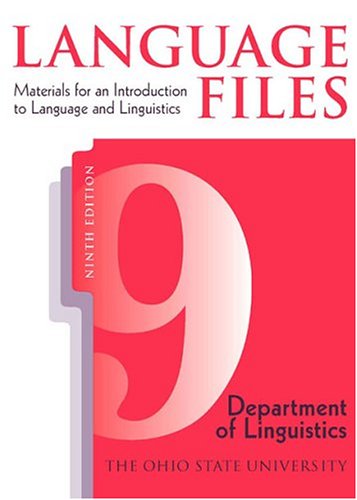 Language Files: Materials for an Introduction to Language and Linguistics, 9th Edition