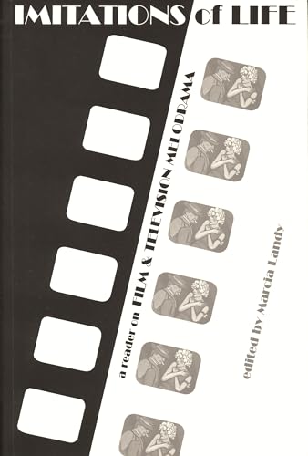 Imitations of Life: A Reader on Film & Television Melodrama (Contemporary Approaches to Film and Media Studies)
