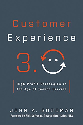 Customer Experience 3.0: High-Profit Strategies in the Age of Techno Service