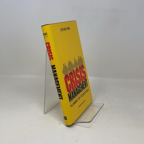 Crisis Management: Planning for the Inevitable