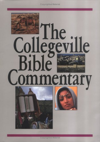 Collegeville Bible Commentary: Based on the New American Bible With Revised New Testament