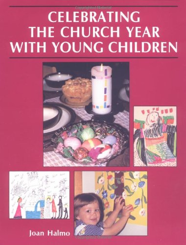 Celebrating the Church Year With Young Children
