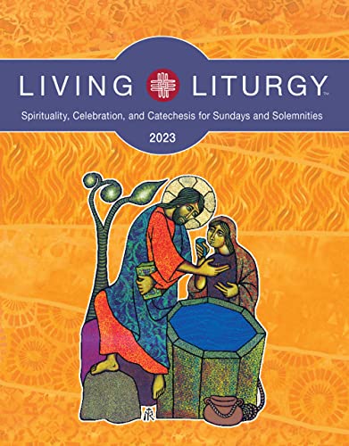 Living Liturgy™: Spirituality, Celebration, and Catechesis for Sundays and Solemnities, Year A (2023)