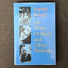 My Three Mothers and Other Passions