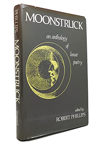 Moonstruck: An Anthology of Lunar Poetry
