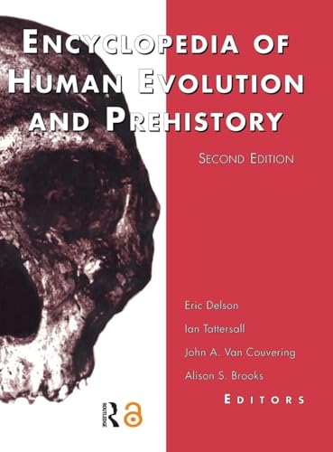 Encyclopedia of Human Evolution and Prehistory: Second Edition (Garland Reference Library of the Humanities, 1845)