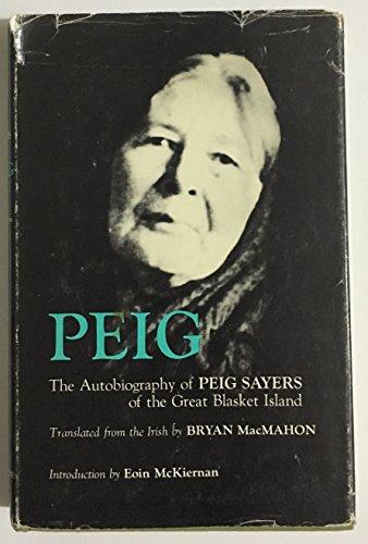 Peig: The Autobiography of Peig Sayers of the Great Blasket Island