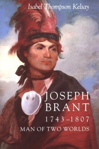 Joseph Brant, 1743-1807, man of two worlds (An Iroquois book)