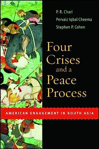 Four Crises and a Peace Process: American Engagement in South Asia