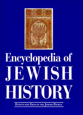 Encyclopedia of Jewish History: Events and Eras of the Jewish People (English and Hebrew Edition)