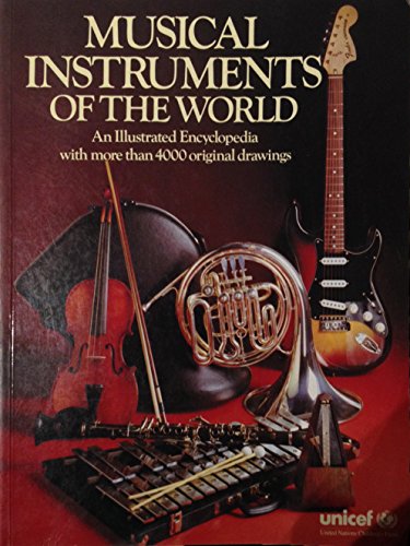 Musical Instruments of the World: An Illustrated Encyclopedia