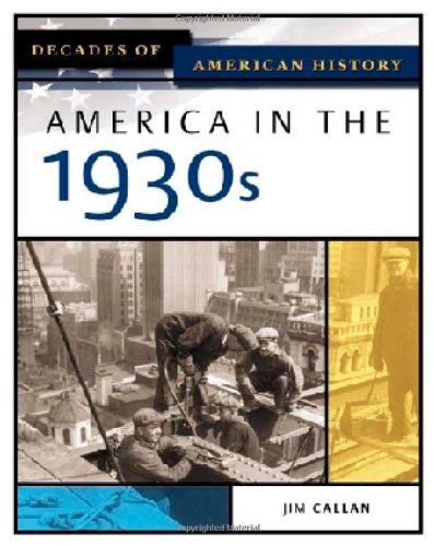 America in the 1930s (Decades of American History)
