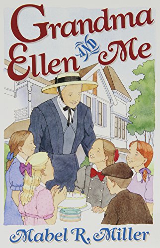 Grandma Ellen and Me: Stories of Growing Up at Elmshaven