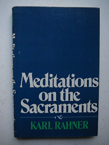 Meditations on the Sacraments