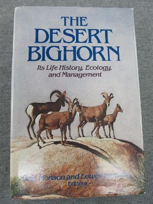 The Desert Bighorn: Its Life History  Ecology  and Management