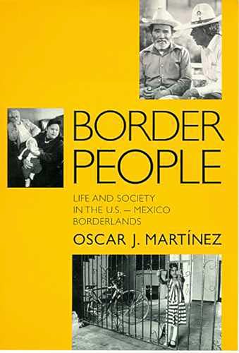 Border People: Life and Society in the U.S.-Mexico Borderlands