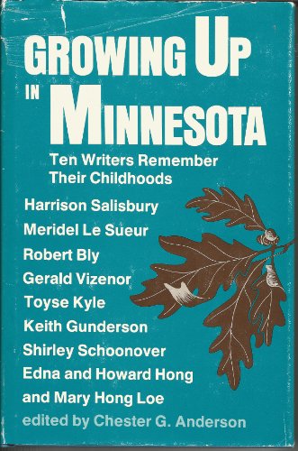 Growing Up in Minnesota: Ten Writers Remember Their Childhoods