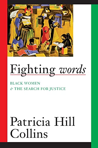 Fighting Words: Black Women and the Search for Justice (Volume 7) (Contradictions of Modernity)