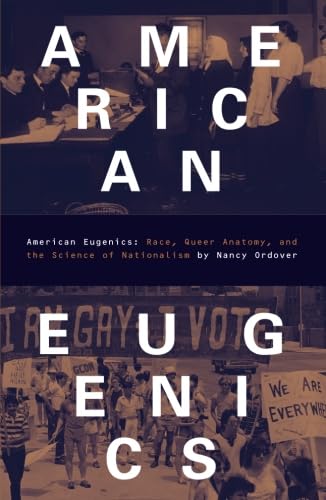 American Eugenics: Race, Queer Anatomy, and the Science of Nationalism