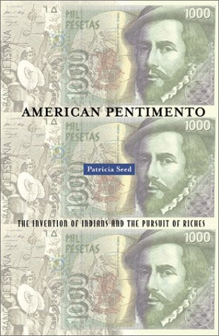 American Pentimento: The Invention of Indians and the Pursuit of Riches (Volume 7) (Public Worlds)