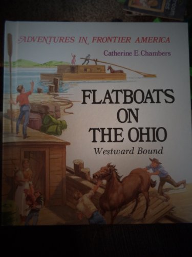 Flatboats on the Ohio: Westward Bound