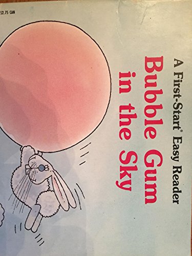 Bubble Gum in the Sky (First-Start Easy Reader)