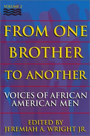 From One Brother To Another, Volume 2: Voices of African American Men