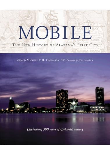 Mobile: The New History of Alabama's First City