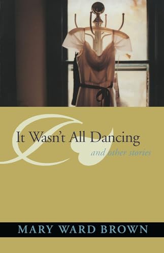 It Wasn't All Dancing and Other Stories (Deep South Books)