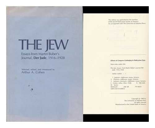 The Jew  essays from Martin Buber's journal Der Jude  1916-1928 (Judaic studies series)