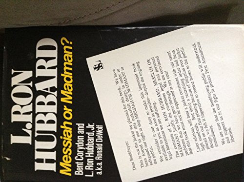 L. Ron Hubbard: Madman or Messiah?