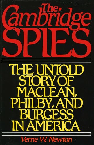 Cambridge Spies: The Untold Story of McLean, Philby, and Burgess
