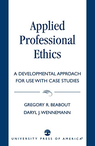 Applied Professional Ethics: A Developmental Approach for Use With Case Studies