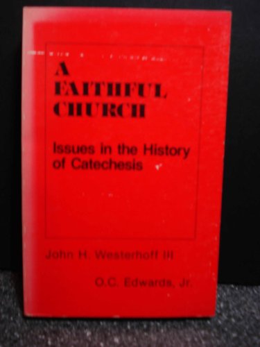 Faithful Church: Issues in the History of Catechesis.