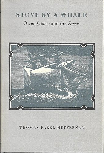 Stove by a Whale: Owen Chase and the Essex