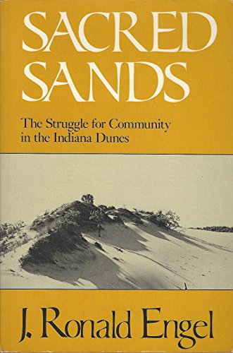 Sacred Sands: The Struggle for Community in the Indiana Dunes