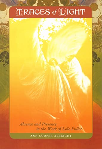 Traces of Light: Absence and Presence in the Work of Loe Fuller
